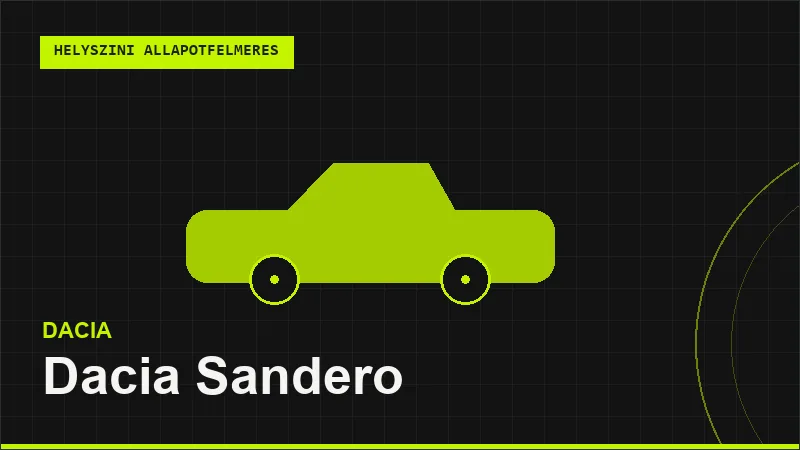 Dacia Sandero helyszíni autó állapotfelmérés vásárlás előtt