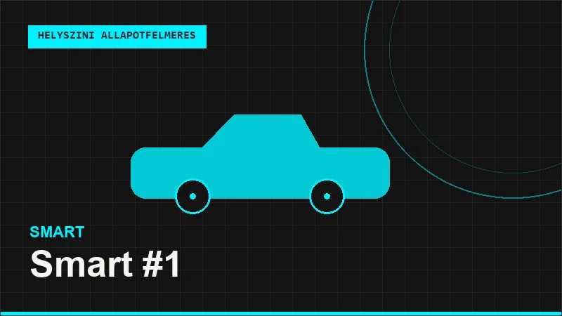 Smart #1 helyszíni autó állapotfelmérés vásárlás előtt